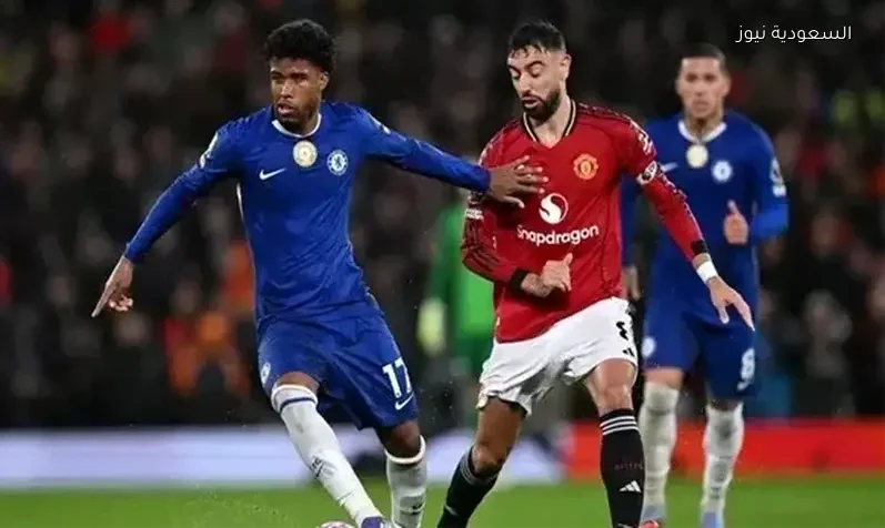 موعد قمة إنجليزية مرتقبة بين تشيلسي ومانشستر يونايتد